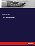 Cover: The Life of Christ - Hansebooks