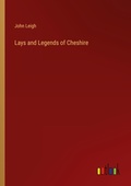 Cover: Lays and Legends of Cheshire - Outlook Verlag