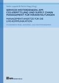 Cover: Services weiterdenken: App, CO2-Ermittlung und Supply Chain Management f&uuml;r Veranstaltungen - WFA Medien Verlag