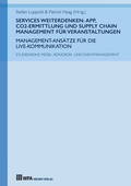 Cover: Services weiterdenken: App, CO2-Ermittlung und Supply Chain Management f&uuml;r Veranstaltungen - WFA Medien Verlag
