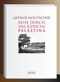 Cover: Reise durch das j&uuml;dische Pal&auml;stina - Boer Verlag