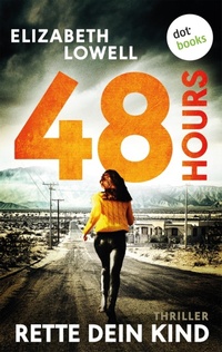 Enlarge image Cover: 48 Hours - Rette dein Kind - dotbooks
