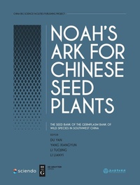 Abbildung von: NOAH'S ARK FOR CHINESE SEED PLANTS-THE SEED BANK OF THE GERMPLASM BANK OF WILD SPECIES IN SOUTHWEST CHINA - De Gruyter