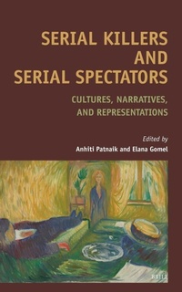 Enlarge image Cover: Serial Killers and Serial Spectators - Brill