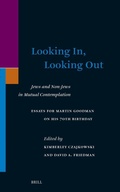 Cover: Looking In, Looking Out: Jews and Non-Jews in Mutual Contemplation - Brill
