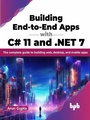 Cover: Building End-to-End Apps with C# 11 and .NET 7 - De Gruyter