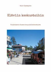 Abbildung von: Eläviin keskustoihin - Books on Demand