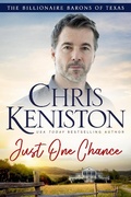 Cover: Just One Chance (Billionaire Barons of Texas, #7) - Indie House Publishing