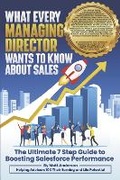 Cover: What Every Managing Director Wants to Know About Sales - Bookbaby