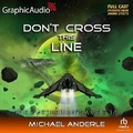 Cover: Don't Cross This Line [Dramatized Adaptation] - Graphic Audio