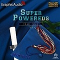 Cover: Super Powereds: Year 4 (1 of 4) [Dramatized Adaptation] - Graphic Audio