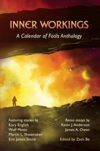 Enlarge image Cover: Inner Workings: A Calendar of Fools Anthology - Calendar of Fools LLC