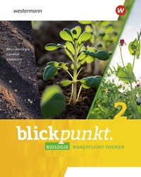 Abbildung von: Blickpunkt Biologie Wahlpflicht-Themen - Ausgabe 2023 - Westermann Schulbuchverlag