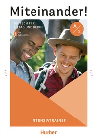 Abbildung von: Miteinander! Deutsch für Alltag und Beruf A2 - Hueber Verlag