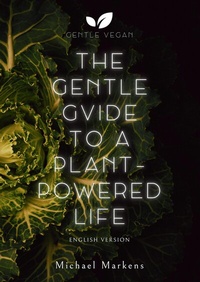 Abbildung von: The Gentle Guide to a Plant-Powered Life - Gentle Vegan