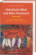 Bild: Hebr&auml;ische Bibel und Altes Testament - Deutsche Bibelgesellschaft