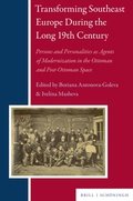 Cover: Transforming Southeast Europe During the Long 19th Century - Brill Deutschland GmbH