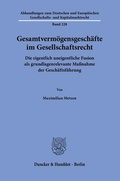Abbildung von: Gesamtvermögensgeschäfte im Gesellschaftsrecht. - Duncker & Humblot