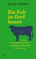 Cover: Die Kuh im Dorf lassen - Atlantis Literatur