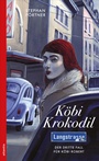 Cover: K&ouml;bi Krokodil - Atlantis Literatur