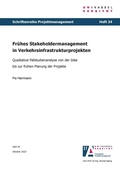 Cover: Fr&uuml;hes Stakeholdermanagement in Verkehrsinfrastrukturprojekten - Kassel University Press