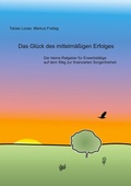 Cover: Das Gl&uuml;ck des mittelm&auml;&szlig;igen Erfolges - BoD - Books on Demand