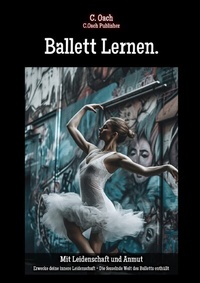 Abbildung von: Ballett Lernen. - epubli