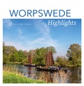 Cover: Worpswede Highlights - Carl Ed. Sch&uuml;nemann
