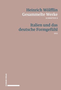 Abbildung von: Italien und das deutsche Formgefühl - Schwabe Verlagsgruppe AG Schwabe Verlag