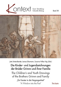 Abbildung von: Die Kinder- und Jugendzeichnungen der Brüder Grimm und ihrer Familie | The Children's and Youth Drawings of the Brothers Grimm and Family - Tectum Wissenschaftsverlag