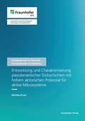 Cover: Entwicklung und Charakterisierung piezokeramischer Dickschichten mit hohem aktorischen Potenzial f&uuml;r aktive Mikrosysteme - Fraunhofer Verlag
