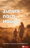 Cover: Zur&uuml;ck nach Hause - Verlag Mainz - Ratgeber & Sachb&uuml;cher