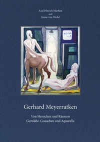 Abbildung von: Gerhard Meyerratken. Von Menschen und Räumen. - Murken-Altrogge