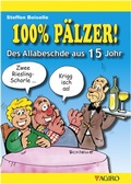 Cover: 100% P&Auml;LZER! Des Allabeschde aus 15 Johr - Agiro