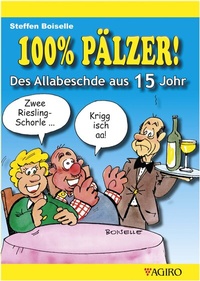 Abbildung von: 100% PÄLZER! Des Allabeschde aus 15 Johr - Agiro