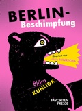 Cover: Berlin-Beschimpfung - Favoritenpresse GmbH
