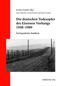 Cover: Die deutschen Todesopfer des Eisernen Vorhangs 1948-1989 - Mitteldeutscher Verlag