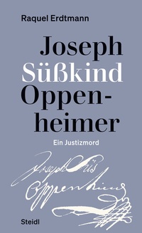 Abbildung von: Joseph Süßkind Oppenheimer - Steidl