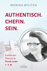 Enlarge image Cover: Authentisch. Chefin. Sein. - Francke-Buch