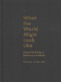 Cover: What the World Might Look Like - McGill-Queen's University Press