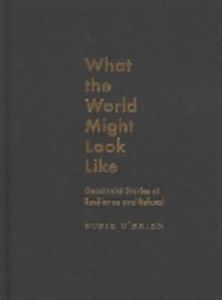 Enlarge image Cover: What the World Might Look Like - McGill-Queen's University Press