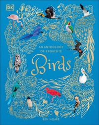 Enlarge image Cover: An Anthology of Exquisite Birds - DK Children