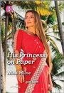 Cover: His Princess on Paper - Harlequin Romance