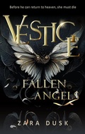 Cover: Vestige (Fallen Angels, #1) - Zara Dusk