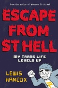 Cover: Escape From St Hell: My Trans Life Levels Up - Scholastic