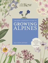 Abbildung von: Kew Gardener's Guide to Growing Alpines - Frances Lincoln