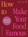 Cover: How To Make Your Food Famous - White Lion Publishing