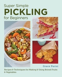 Bild vergrößern Bild: Super Simple Pickling for Beginners - New Shoe Press