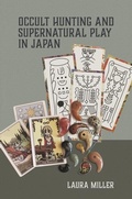 Cover: Occult Hunting and Supernatural Play in Japan - University of Hawai'i Press