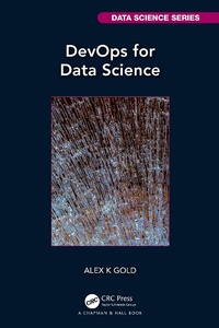 Abbildung von: DevOps for Data Science - Chapman and Hall